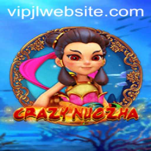Discover the Thrilling World of CrazyNuoZha and Unlock the Secrets of VIPJL