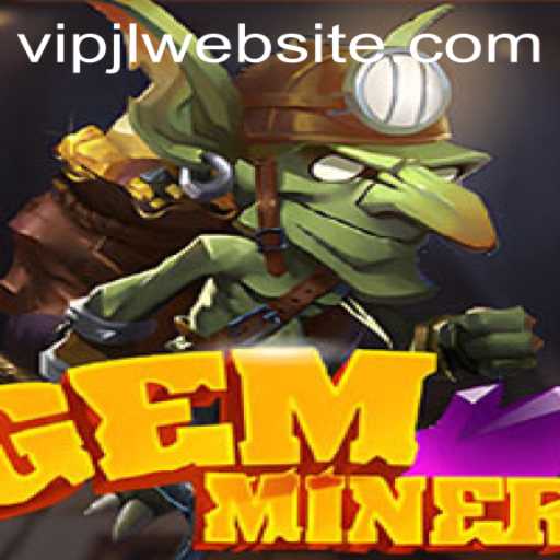 Exploring GemMiner: The Ultimate Game Adventure with VIPJL Integration