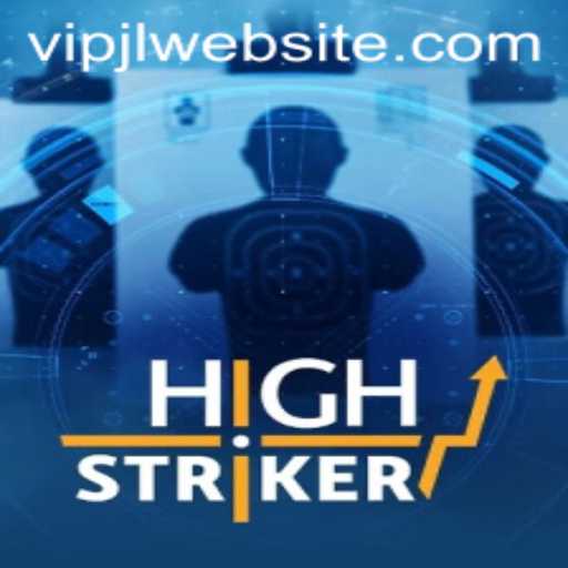 HighStriker: A Thrilling Experience in Modern Gaming with VIPJL
